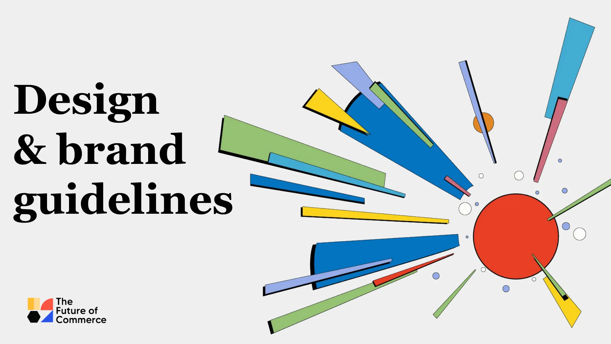 Opening spread of The Future of Commerce design and brand guidelines with abstract coloured shapes.
